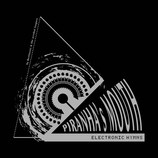 Piranha's Mouth — Electronic Hymns